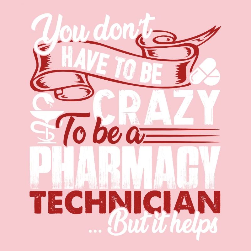 Pharmacy Technician Crazy Pharmacy Technician
