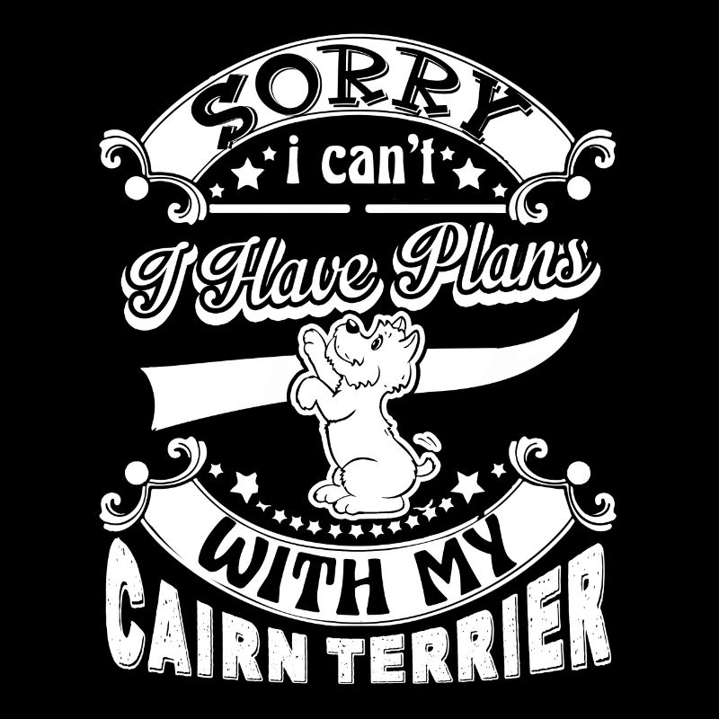 I Have Plans With My Cairn Terrier