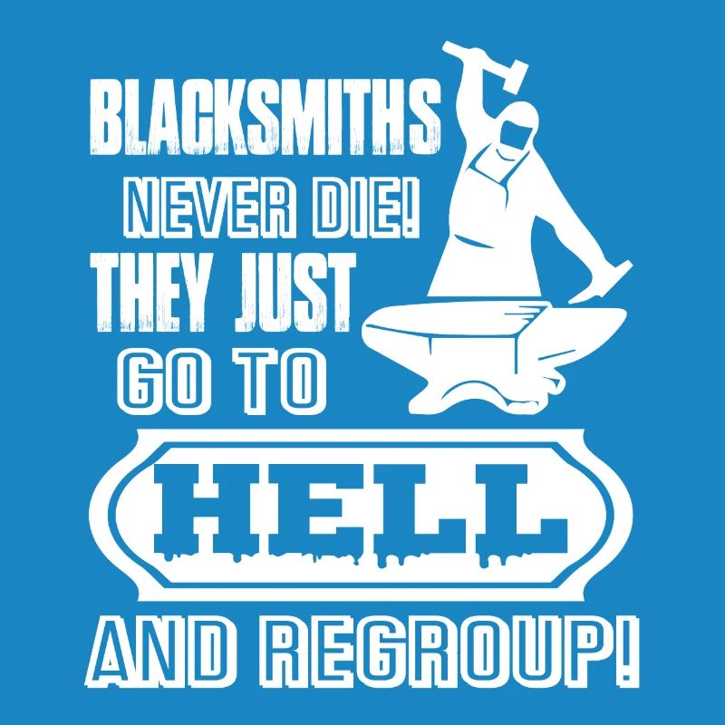 Blacksmith Blacksmith Never Die