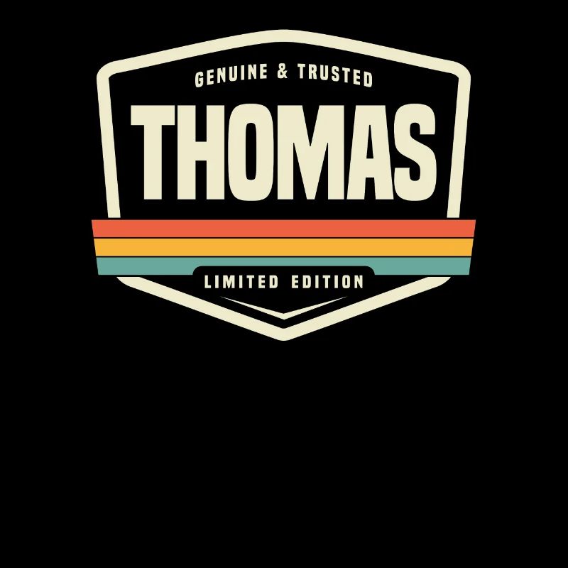 Thomas Genuine and Trusted Funny Name Thomas