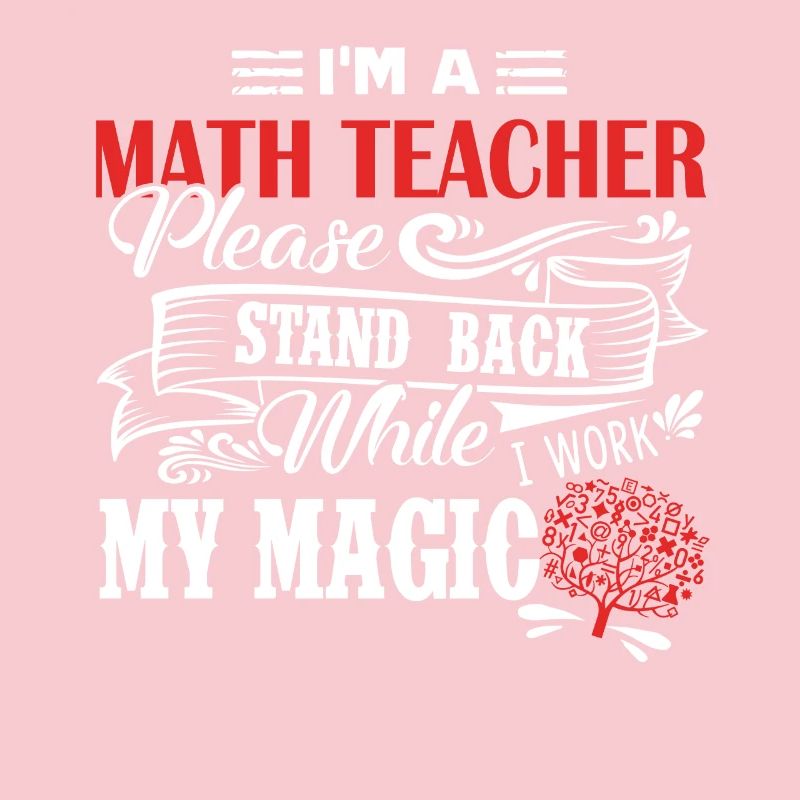 Math Teacher I am A Math Teacher