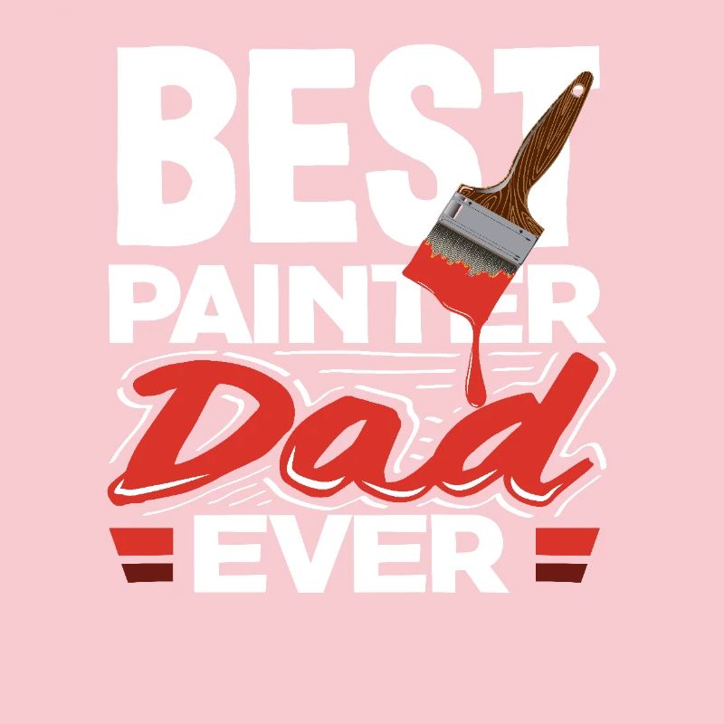 Best Painter Dad Ever