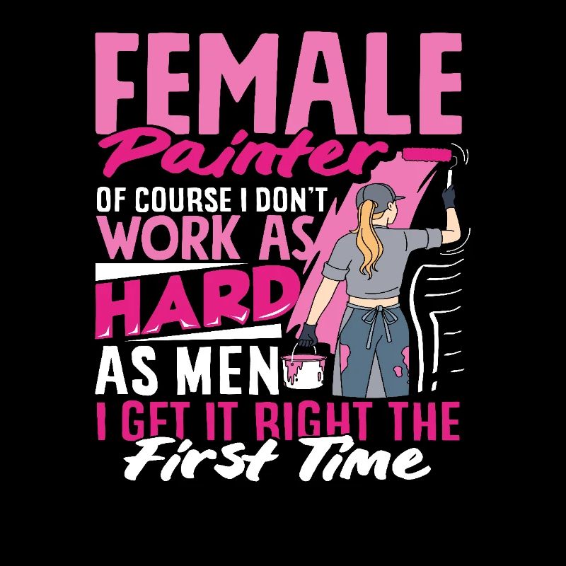Female painter - Of course I'm doing it right