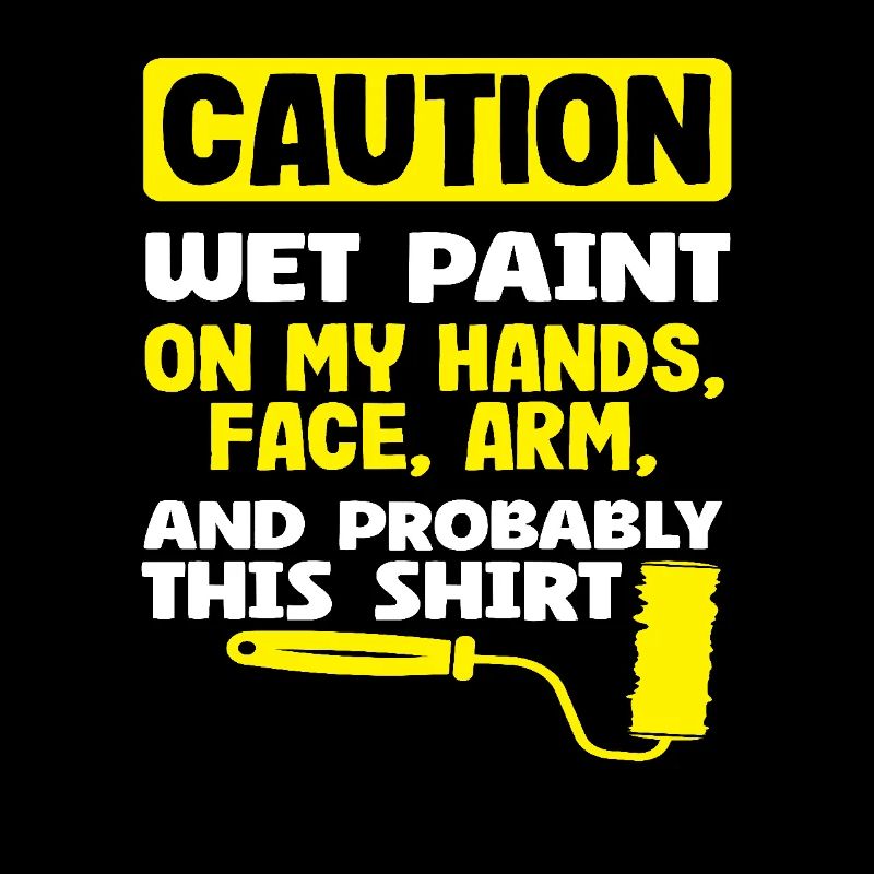 Attention Painters Wet Paint Everywhere