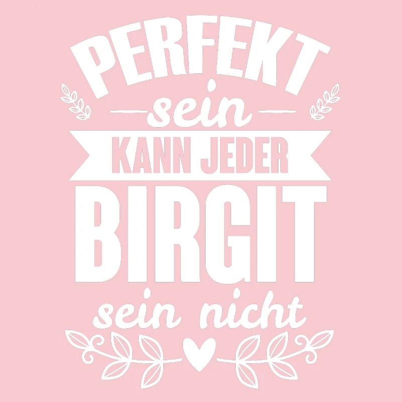 Birgit - Perfekt Sein Kann Jeder Birgit Nicht
