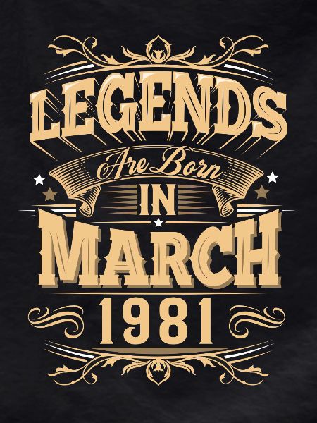 March 1981 Birthday Legend