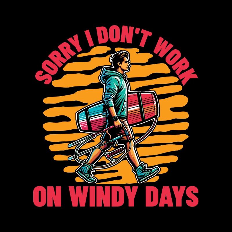 Kiteboarding Sorry I Don't Work Loves Windsurfing