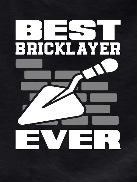 Bricklayer Best Mason Ever
