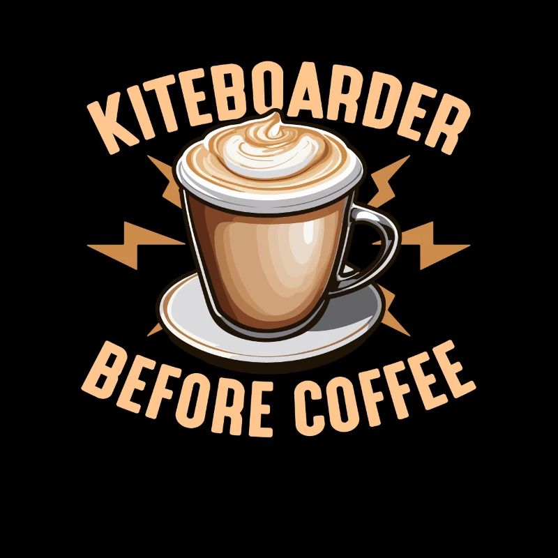 Kiteboarder Before Coffee Windsurfer Coffee Lover