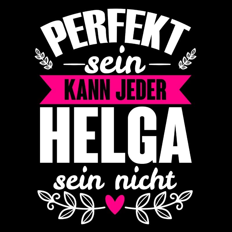 Helga - Perfekt Sein Kann Jeder Helga Nicht