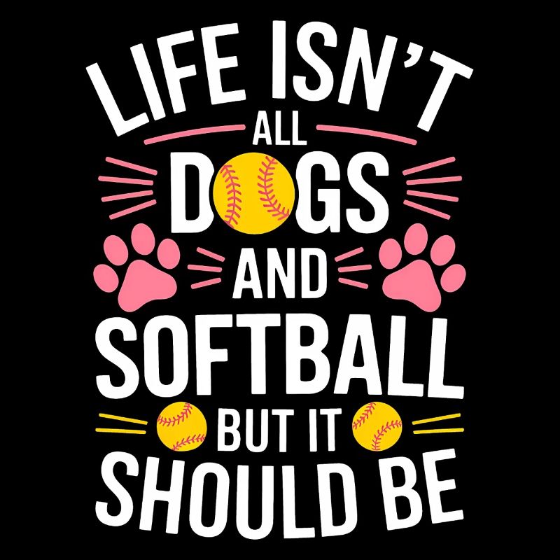 Softball Saying Dogs Funny Softball Gift