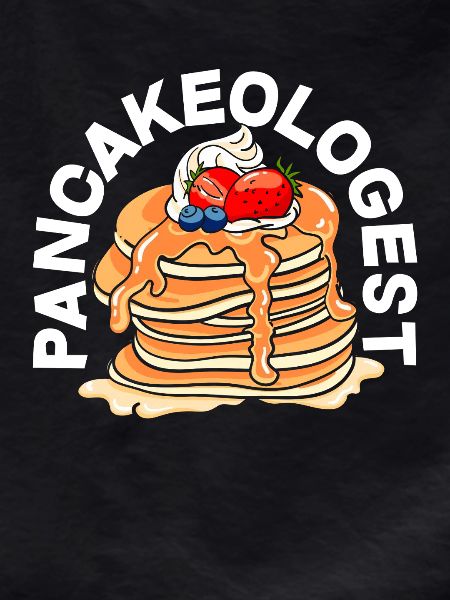 Pancakes Pancakeologist Breakfast Lovers