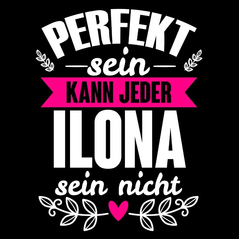 Ilona - Perfekt Sein Kann Jeder Ilona Sein Nicht