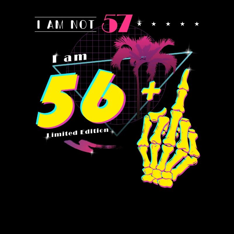 I'm Not 57, I'm 56 + Middle Finger - Retro 1968