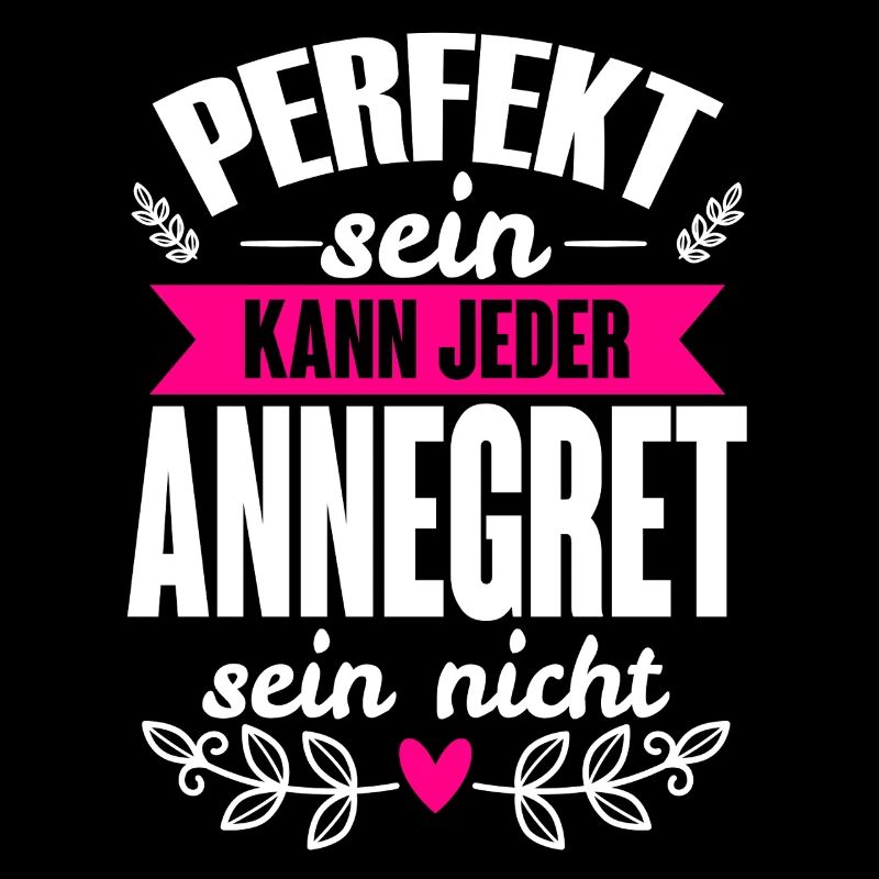 Annegret - Perfekt Sein Kann Jeder Annegret Nicht
