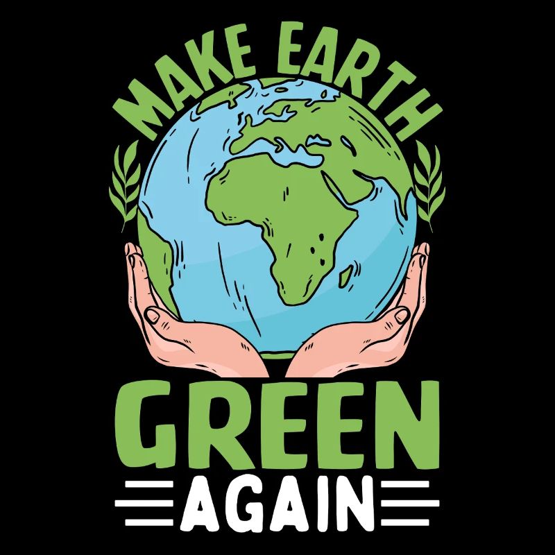 Make Earth Green Again