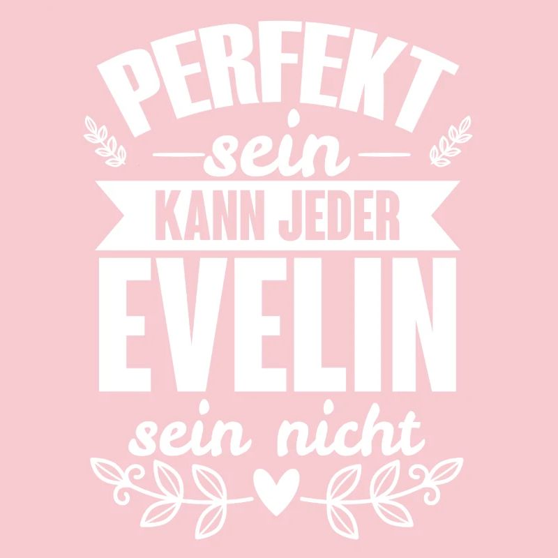 Evelin - Perfekt Sein Kann Jeder Evelin Sein Nicht