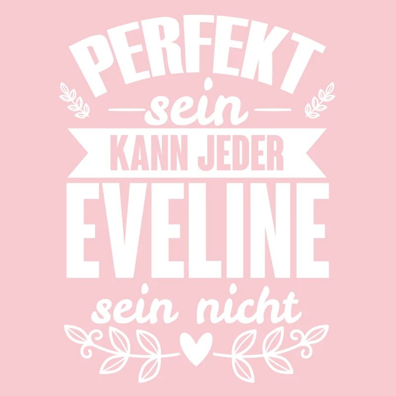Eveline - Perfekt Sein Kann Jeder Eveline Nicht