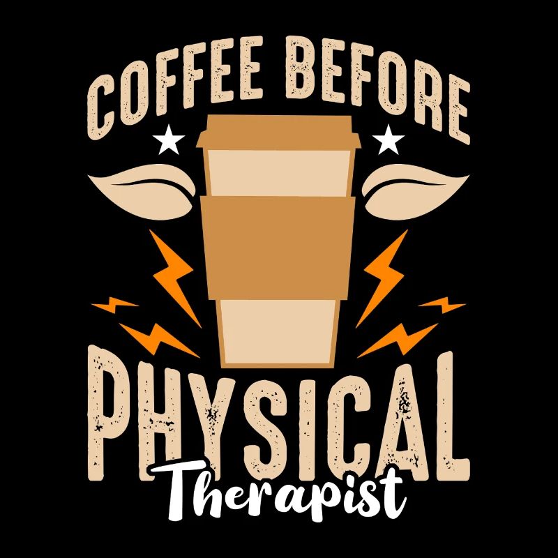 Physical Therapy Coffee Physiotherapy Coffee Lover