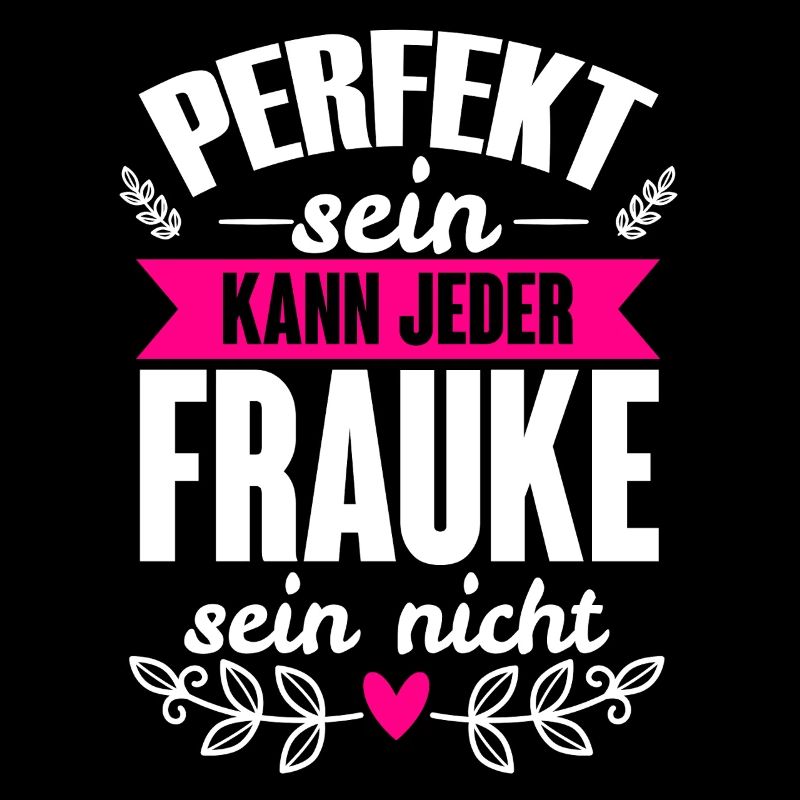 Frauke - Perfekt Sein Kann Jeder Frauke Sein Nicht