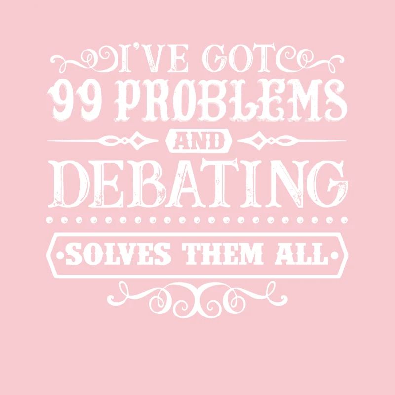 Debating Solves All Problems