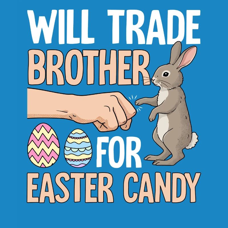 Will Trade Brother For Easter Candy