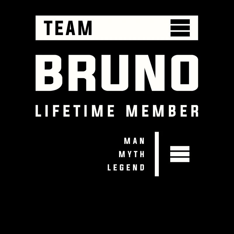 Équipe Bruno Membre à vie Prénom drôle Bruno
