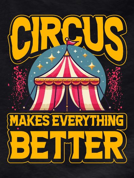 Circus makes everything better