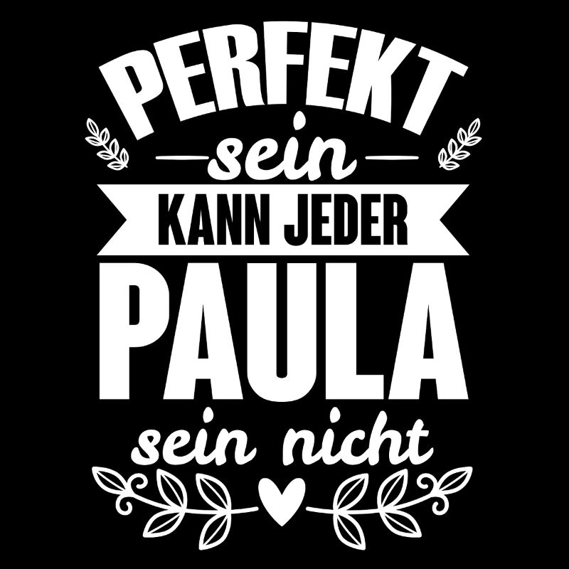 Paula - Perfekt Sein Kann Jeder Paula Sein Nicht