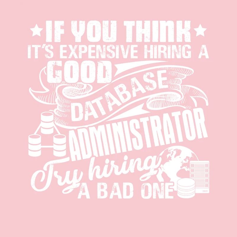 Database Administrator Good Database Administrator