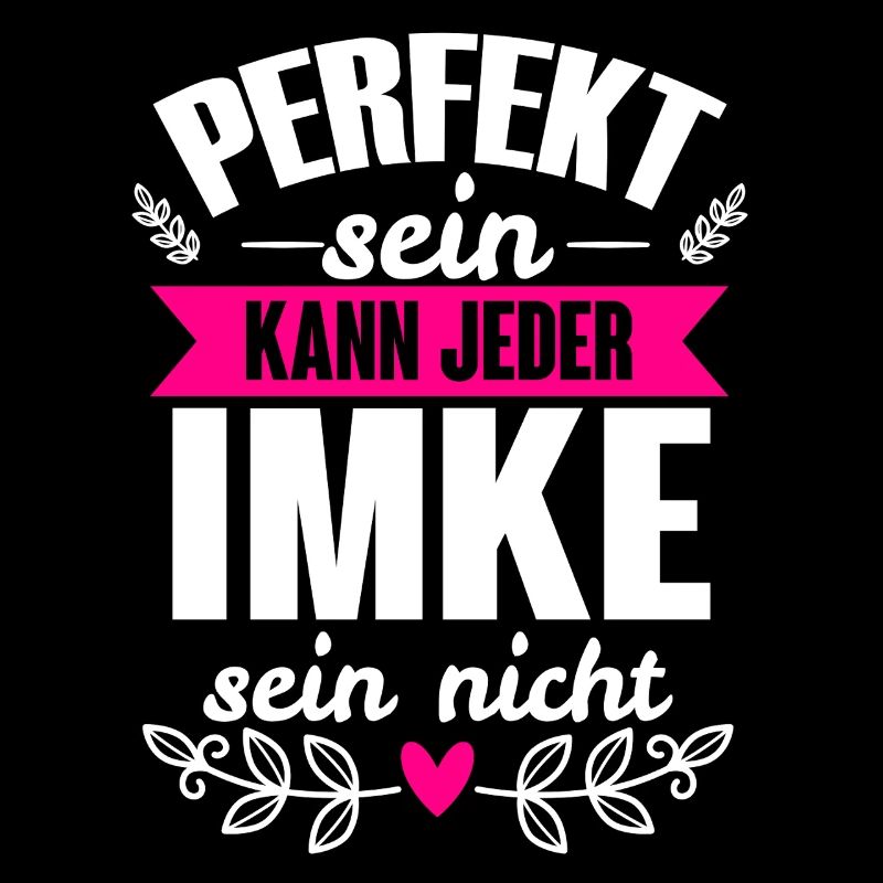 Imke - Perfekt Sein Kann Jeder Imke Sein Nicht