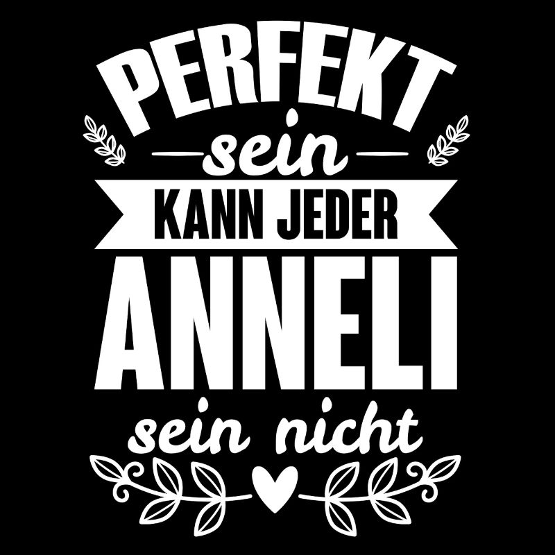 Anneli - Perfekt Sein Kann Jeder Anneli Sein Nicht