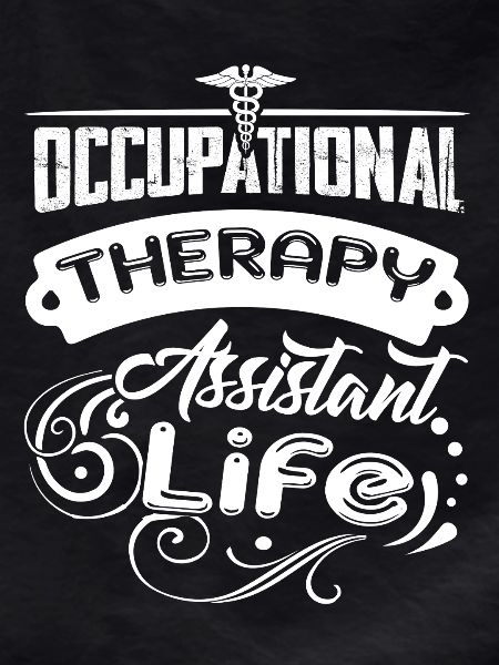 Occupational Therapy Assistant Life