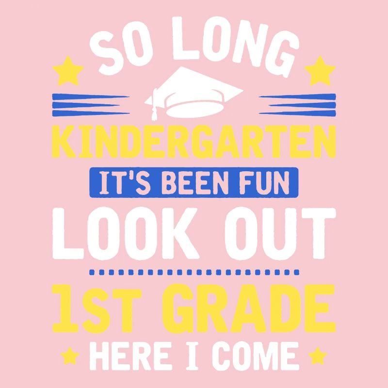 So Long Kindergarten 1st Grade Here I Come