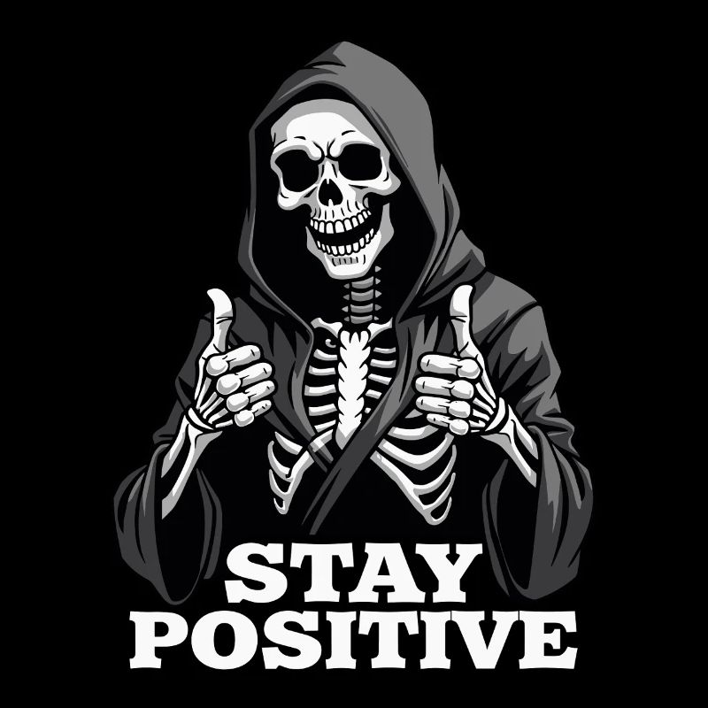 Stay Positive – Funny Grim Reaper