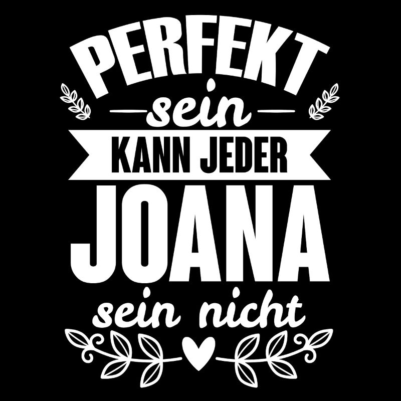 Joana - Perfekt Sein Kann Jeder Joana Sein Nicht