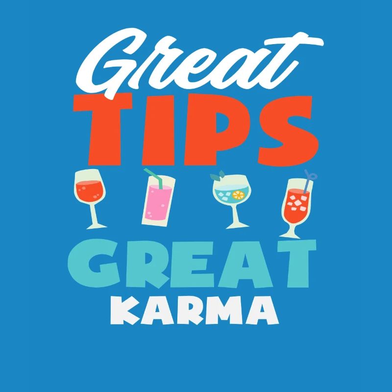 Great Tips Great Karma Bartender Style