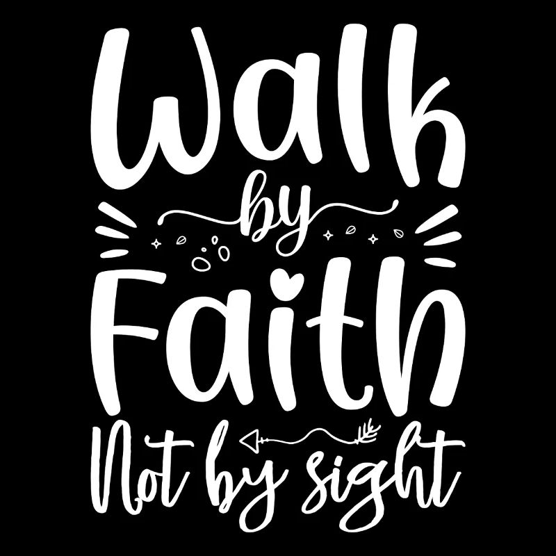 walk by faith not by sight