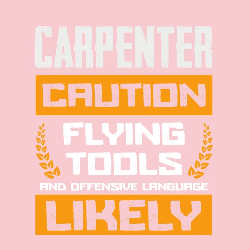 Beware of carpenter flying tools and
