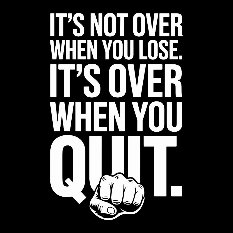 It's Not Over When You Lose Perseverance Motivation