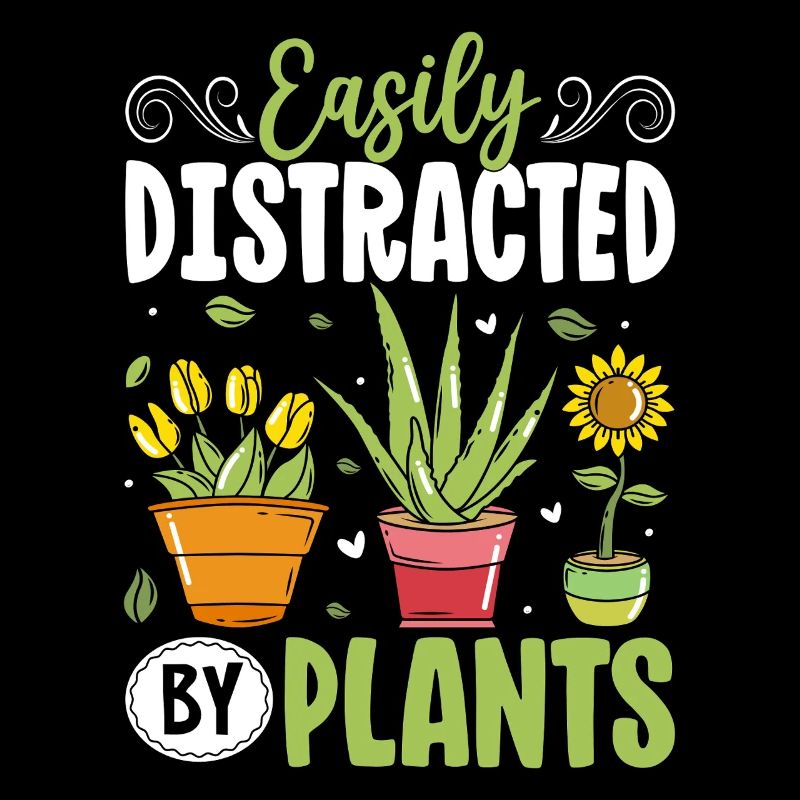 Easily Distracted By Plants