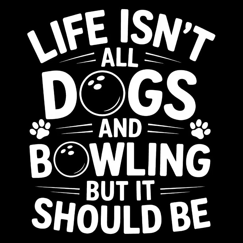Bowling Dire Chiens Drôle Bowling Cadeau