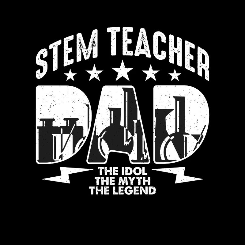 STEM Teacher Dad The Idol The Myth The Educator