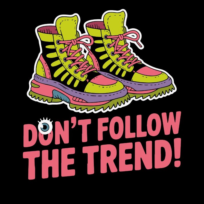 NE SUIVEZ PAS LA TENDANCE