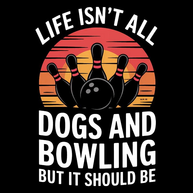 Bowling Dire Chiens Drôle Bowling Cadeau
