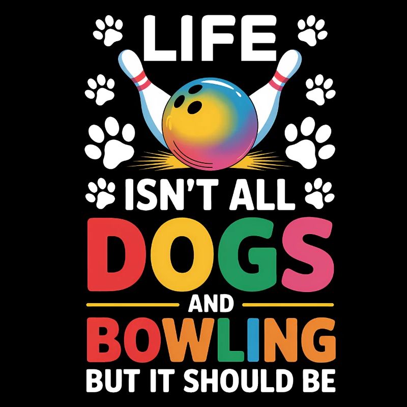 Bowling Dire Chiens Drôle Bowling Cadeau