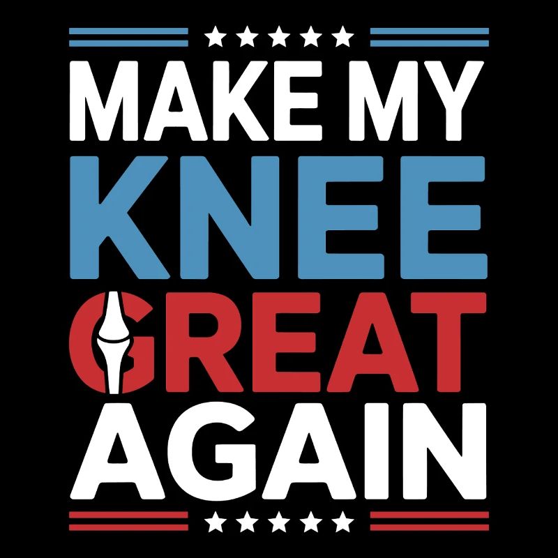 Make My Knee Great Again. Funny Recovery