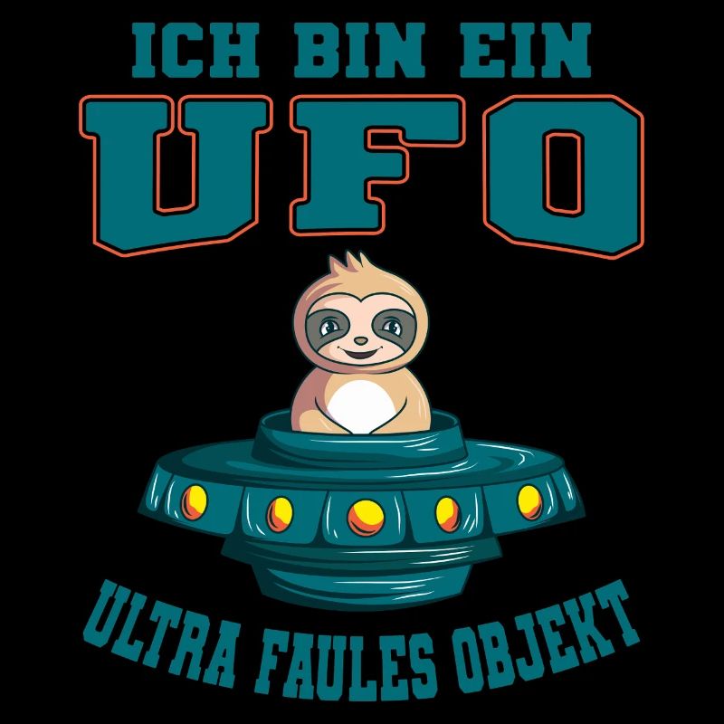 I'm a UFO Ultra Lazy Object Sloth Alien