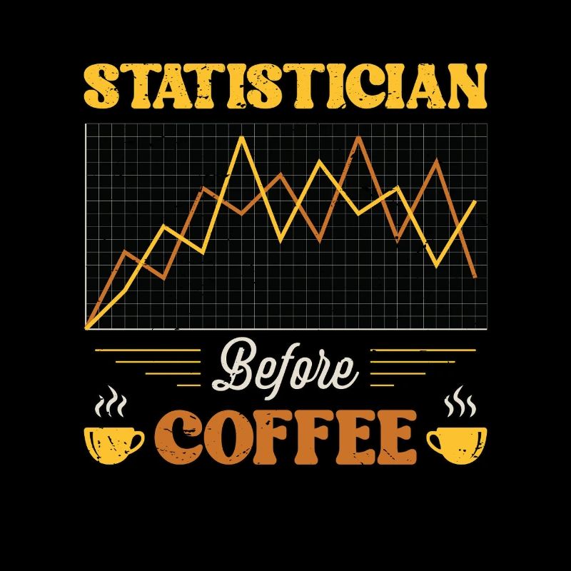 Statistician Before Mathematician Coffee Lover