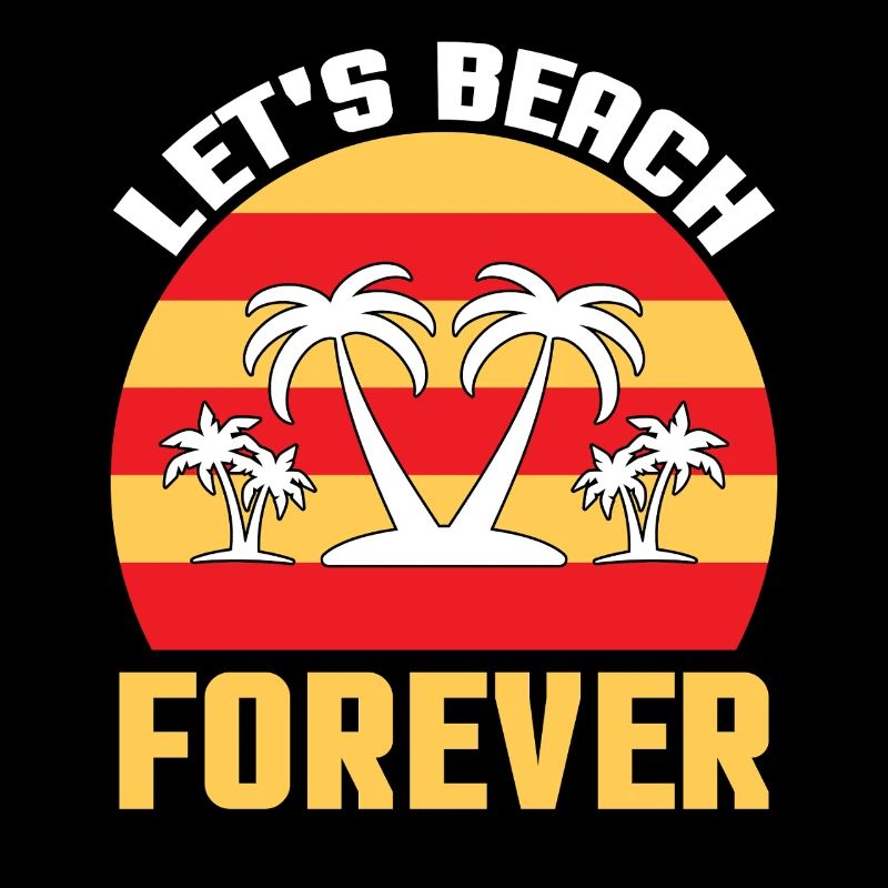 Let’s Beach Forever Cool Design d’été